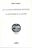 Robert Amadou - De La Langue Hebraique Restituee A L'Esoterisme De La Genese.