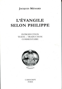 Jacques Ménard - L'Evangile selon Philippe.