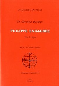 Jacqueline Encausse - Un "Serviteur inconnu", Philippe Encausse - Fils de papus.