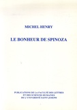 Michel Henry - Le Bonheur de Spinoza.
