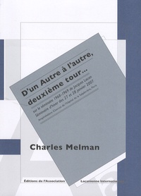 Charles Melman - D'un Autre à l'autre, deuxième tour... - Sur le séminaire 1968-1969 de Jacques Lacan : séminaire d'hiver des 27 et 28 janvier 2007.