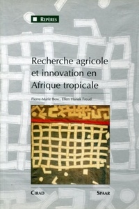 H Hanak Freud et P-M Bosc - Recherche agricole et innovation en Afrique tropicale.