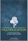 Bottrel Roberto - Multiplication - Faites des disciples ! multipliez-vous !.