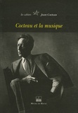 Jean Cocteau - Cahiers Jean Cocteau N° 4 : Cocteau & la Musique.