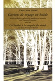 Carl von Linné - Carnets de voyage en Suède - Suivi de Un Suédois à la conquête du monde.