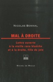 Nicolas Bonnal - Mal à droite - Lettre ouverte à la vieille race blanche et à la droite, fille de joie.