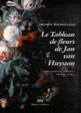 Henrik Wergeland - Le Tableau de fleurs de Jan van Huysum.