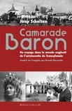 Jaap Scholten - Camarade Baron - Un voyage dans le monde englouti de l'aristocratie de Transylvanie.