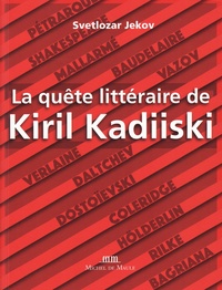 Svetlozar Jekov - La quête littéraire de Kiril Kadiiski.