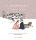 Charles-Gustave de Tessin et Charlotte Bellamy - Contes suédois - Les histoires de Charles-Gustave.