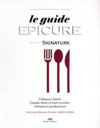 François Varay - Le guide Epicure Signature - Edition Grand-Ouest.