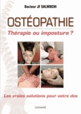 Jean-François Salmochi - Ostéopathie, thérapie ou imposture ? - Comprendre et gérer le mal de dos.