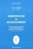 Albert Scialom et Catherine Rouhier - Homéopathie et accouchement - Principaux remèdes homéopathiques utiles dans l'accouchement, séméiologie, observations cliniques.
