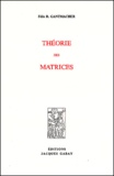 Félix-R Gantmacher - Theorie Des Matrices.