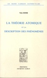 Niels Bohr - La théorie atomique et la description des phénomènes.