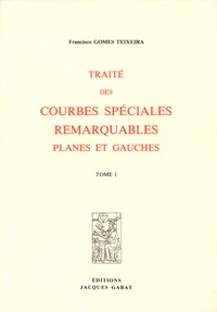 Francisco Gomes Teixeira - Traité des courbes spéciales remarquables planes et gauches - 3 volumes.
