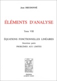 Jean Dieudonné - Eléments d'analyse - Tome 8, Equations fonctionnelles linéaires Deuxième partie : problèmes aux limites.