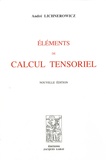 André Lichnerowicz - Eléments de calcul tensoriel.
