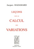 Jacques Hadamard - Leçons sur le calcul des variations.