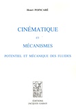Henri Poincaré - Cinématique et mécanismes - Potentiel et mécanique des fluides.