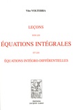 Vito Volterra - Leçons sur les équations intégrales et les équations intégro-différentielles.