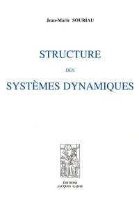 Jean-Marie Souriau - Structure des systèmes dynamiques.