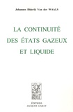 Johannes Diderik Van der Waals - La continuité des états gazeux et liquide.