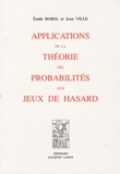 Emile Borel et Jean Ville - Applications de la théorie des probabilités aux jeux de hasard.