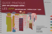 Benoît Raucent et Elie Milgrom - Guide pratique pour une pédagogie active - Les APP... Apprentissages par Problèmes et par Projets.