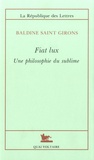 Baldine Saint Girons - Fiat Lux - Une philosophie du sublime.