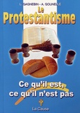 Laurent Gagnebin et André Gounelle - Le protestantisme - Ce qu'il est, ce qu'il n'est pas.