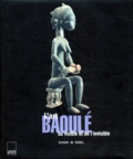Susan-M Vogel - L'Art Baoule. Du Visible Et De L'Invisible.