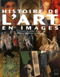 Gilles Plazy - Histoire De L'Art En Images. L'Art Occidental De La Prehistoire A Nos Jours.