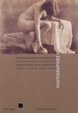 Catherine de Bourgoing et  Collectif - Photographies Hongroises : Hungarian Photographs. Des Romantismes Aux Avant-Gardes : Romanticism To Avant-Garde.
