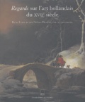 Stijn Alsteens et Maria van Berge-Gerbaud - Regards sur l'art hollandais du XVIIe siècle - Frits Lugt et les Frères Dutuit, collectionneurs.