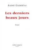 André Gilbertas - Les Derniers Beaux Jours.