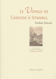 Nedim Gürsel - Un Voyage De Candide A Istanbul.