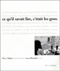 Laure Bernard et Hervé Nègre - Ce Qu'Il Savait Lire, C'Etait Les Gens. Lectures A Decines.