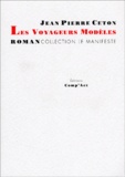 Jean-Pierre Ceton - Les Voyageurs Modeles.