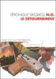 Véronique Vassiliou - N-O. Le Detournement.
