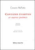 Cesare Ruffato - Cantates évasives et autres poèmes. - Edition bilingue français-italien.