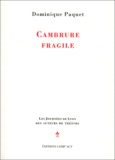 Dominique Paquet - Cambrures fragile.