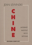 Jean Lewinski - Chine - Internet, Institut, Ricci, Détour.