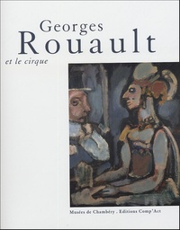 Chantal Fernex de Mongex - Georges Rouault et le cirque.