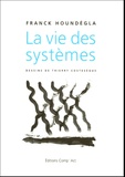 Franck Houndégla - La vie des systèmes.