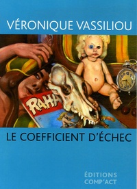 Véronique Vassiliou - Le coefficient d'échec.