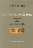 Eric Garnier - La musicalité de tout - Son-sens chez Mallarmé.