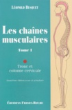 Léopold Busquet - Les chaînes musculaires - Tome 1, Tronc et colonne cervicale.