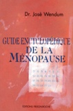 José Wendum - Guide encyclopédique de la ménopause.
