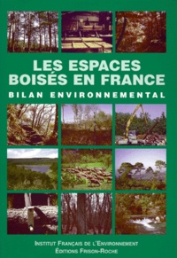 PIVETEAU V. - Les Espaces Boises En France. Bilan Environnemental.